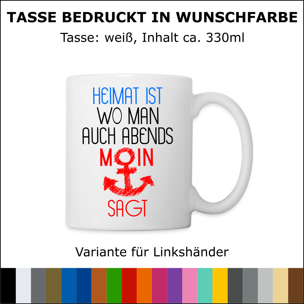 Tasse „Heimat ist, wo man auch abends Moin sagt“ | ab 11,99€