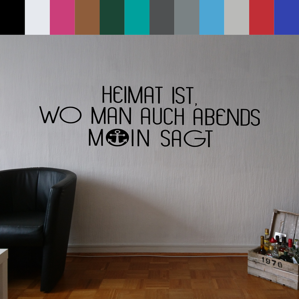 Wandtattoo "HEIMAT IST WO MAN AUCH ABENDS MOIN SAGT" | ab 19,99€