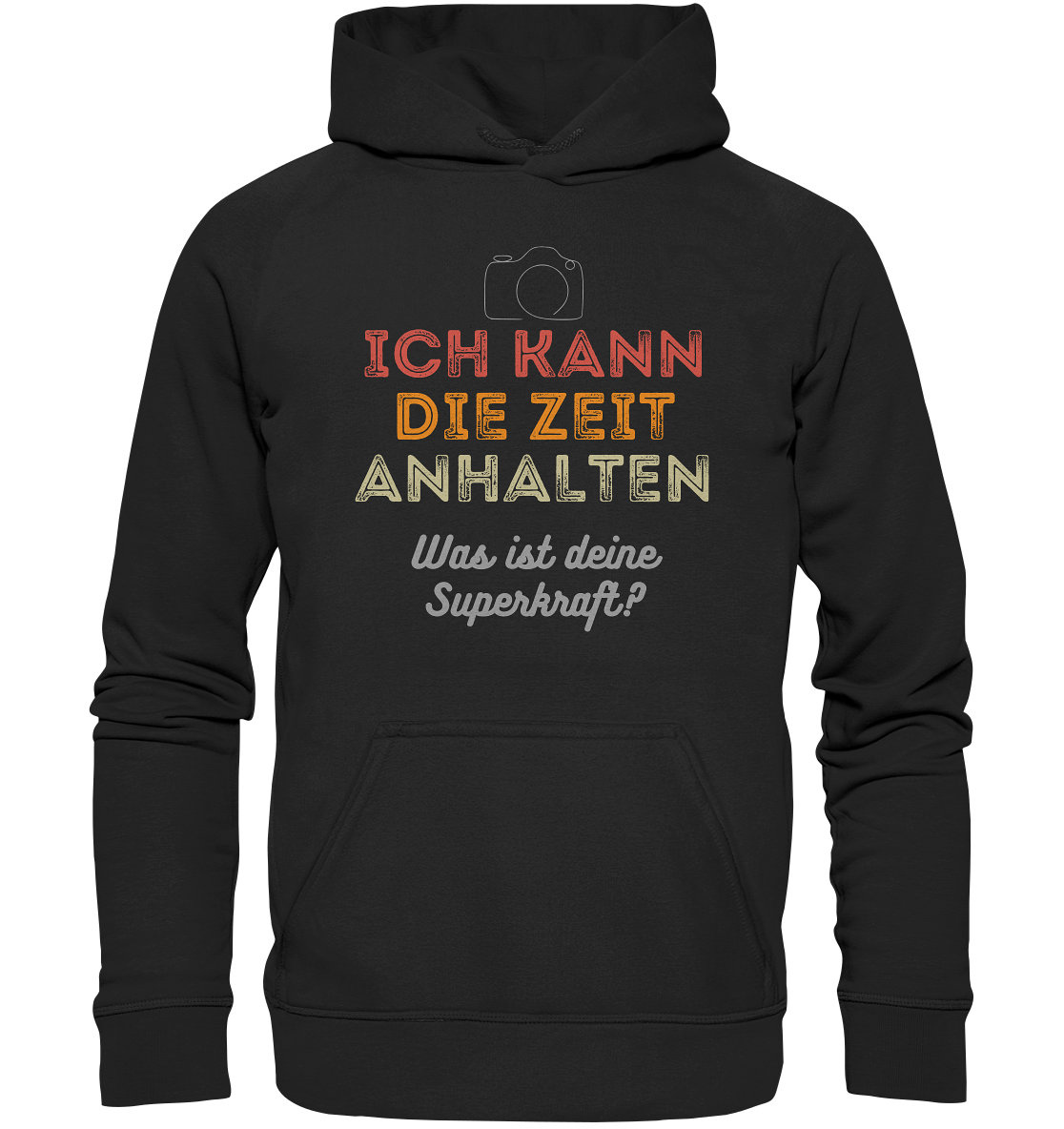 Ich kann die Zeit anhalten - T-Shirt - Basic Unisex Hoodie
