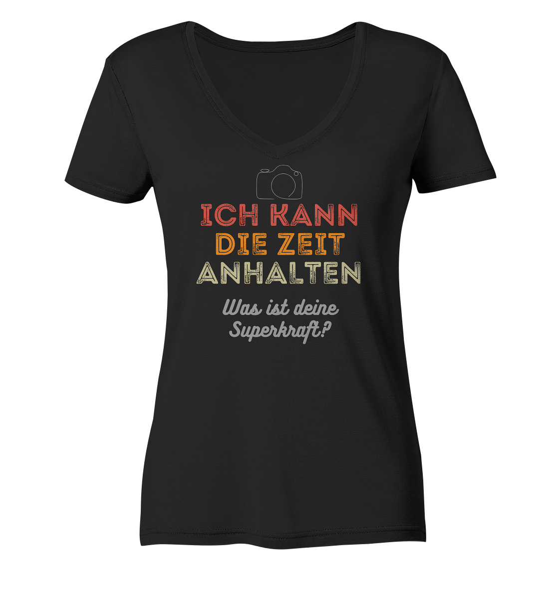 Ich kann die Zeit anhalten - T-Shirt - Ladies V-Neck Shirt