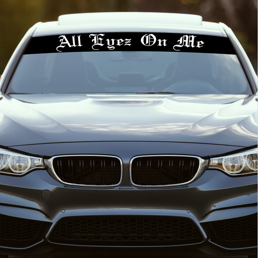 Blendstreifen "ALL EYEZ ON ME"| Scheibenkeil, Sonnenblende | ab 19,90€