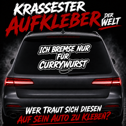 Aufkleber "Ich bremse nur für Currywurst" | 50 bis 100cm | ab 22,99€