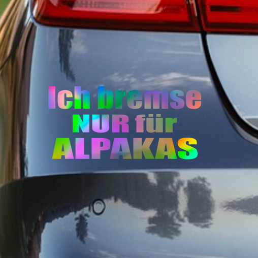 Aufkleber “ICH BREMSE NUR FÜR ALPAKAS” | Effektfolie | ab 3,99€