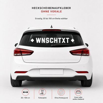 Heckscheibenaufkleber ohne Vokale mit Wunschtext | 30 bis 100cm | einzeilig | ab 6,99€