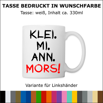 Keramiktasse “KLEI MI ANN MORS" | ab 11,99€