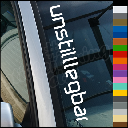 Aufkleber “UNSTILLLEGBAR” | bis 60cm | ab 3,99€